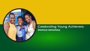 Celebrating Young Achievers: Demoya Lemonious