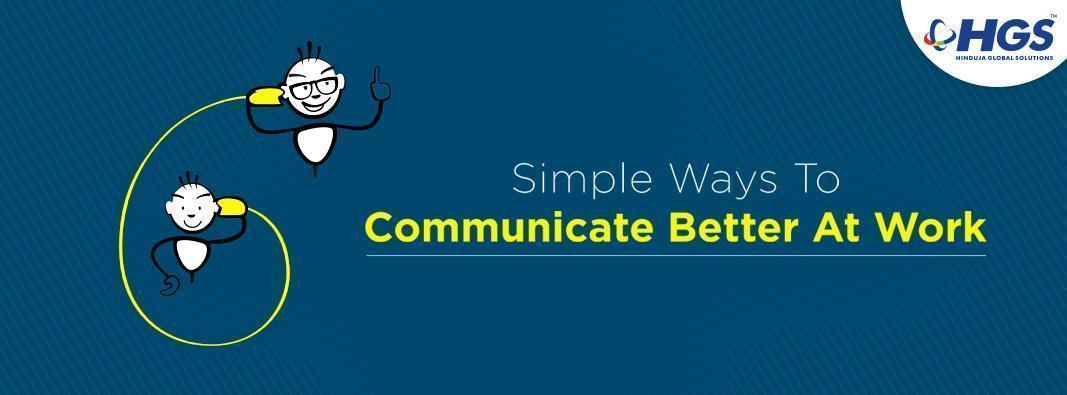 Simple Ways For Better Communication At Work