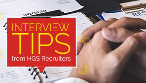 Interview tips from HGS recruiters